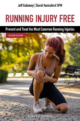 Running Injury Free, Second Edition: Prevent and Treat the Most Common Running Injuries 2nd edition
