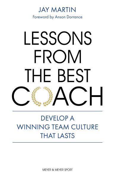 Lessons from the Best Coach: Develop a Winning Team Culture