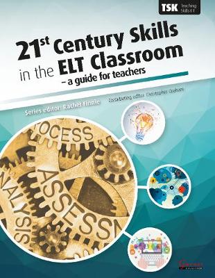 21st Century Skills in the ELT Classroom  A Guide for Teachers