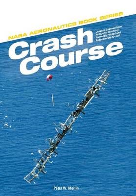 Crash Course: Lessons Learned from Accidents Involving Remotely Piloted and Autonomous  Aircraft