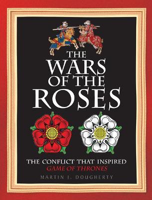 Wars of the Roses: The conflict that inspired Game of Thrones