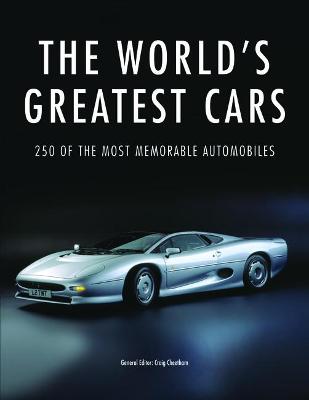 World's Greatest Cars: 250 of the most memorable automobiles