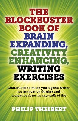 Blockbuster Book of Brain Expanding, Creativity  Guaranteed to make you a  great writer, an innovative thinker and a creative force in any wal