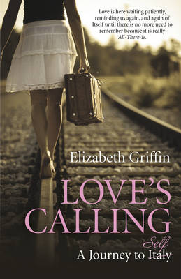 Love`s Calling  A Journey to Self