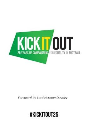 Kick It Out: 25 Years of Campaigning for Equality in Football