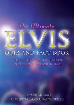Ultimate Elvis Quiz and Fact Book