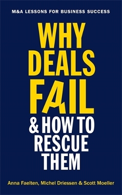 Why Deals Fail and How to Rescue Them: M&A lessons for business success