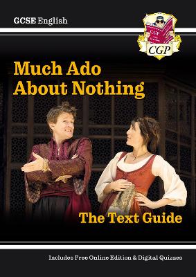 GCSE English Shakespeare Text Guide - Much Ado About Nothing includes Online  Edition & Quizzes