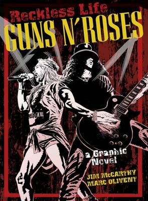 Reckless Life: Guns N' Roses - a Graphic Novel