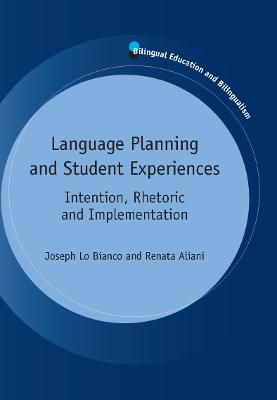Language Planning and Student Experiences: Intention, Rhetoric and Implementation