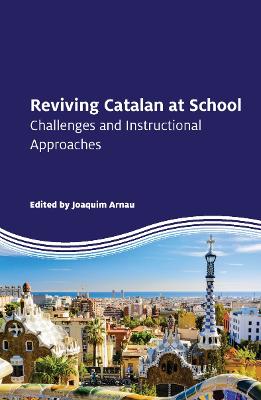 Reviving Catalan at School: Challenges and Instructional Approaches
