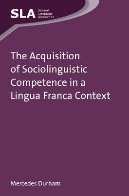 Acquisition of Sociolinguistic Competence in a Lingua Franca Context