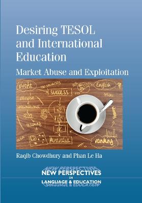 Desiring TESOL and International Education: Market Abuse and Exploitation