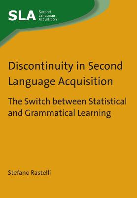 Discontinuity in Second Language Acquisition: The Switch between Statistical and Grammatical Learning