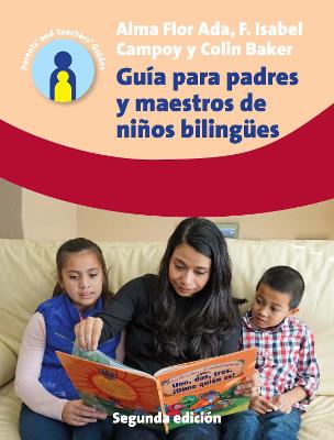 Guía para padres y maestros de niños bilingües: 2.a edición 2nd edition