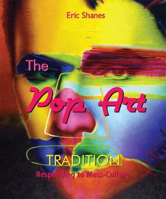 Pop Art Tradition - Responding to Mass-Culture