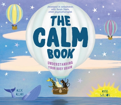 Calm Book: Finding Your Quiet Place and Understanding Your Emotions