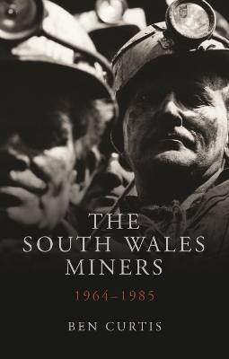 South Wales Miners: 1964-1985