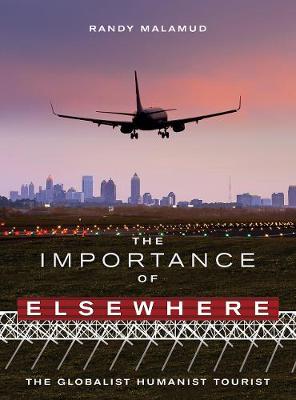 Importance of Elsewhere: The Globalist Humanist Tourist