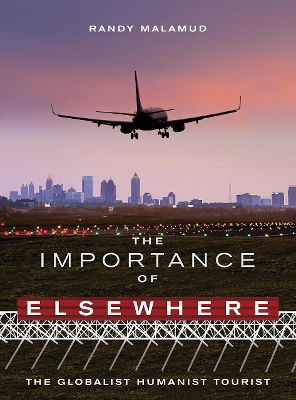 Importance of Elsewhere: The Globalist Humanist Tourist