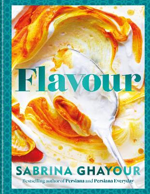Flavour: Over 100 fabulously flavourful recipes with a Middle-Eastern twist