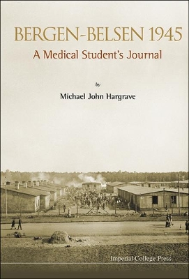 Bergen-belsen 1945: A Medical Student's Journal