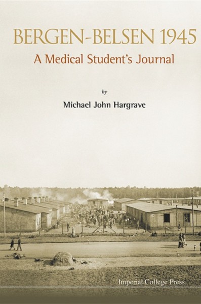 Bergen-Belsen 1945: A Medical Student's Journal
