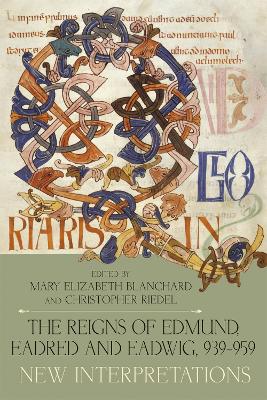 Reigns of Edmund, Eadred and Eadwig, 939-959: New Interpretations