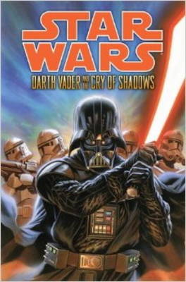 Star Wars, Darth Vader and the Cry of Shadows