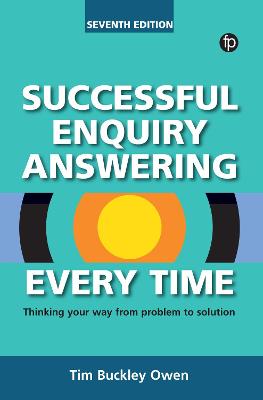 Successful Enquiry Answering Every Time: Thinking your way from problem to solution