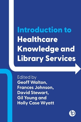 Introduction to Healthcare Knowledge and Library Services