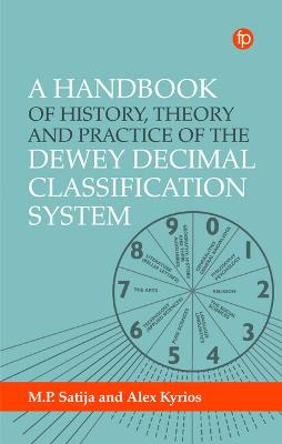 Handbook of History, Theory and Practice of the Dewey Decimal Classification  System