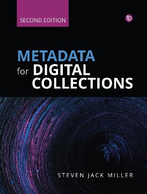 Metadata for Digital Collections [ Ed. 2]: A How-To-Do-It Manual Second Edition