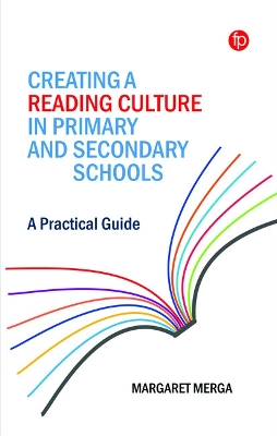Creating a Reading Culture in Primary and Secondary Schools: A Practical Guide
