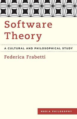 Software Theory: A Cultural and Philosophical Study