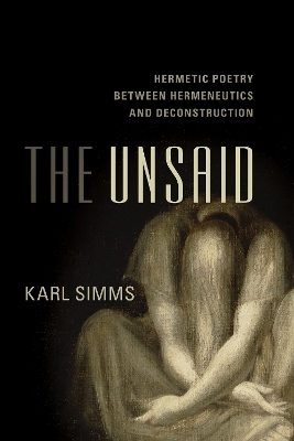 Unsaid: Hermetic Poetry Between Hermeneutics and Deconstruction