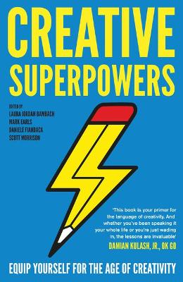 Creative Superpowers: Equip Yourself for the Age of Creativity