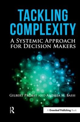 Tackling Complexity: A Systemic Approach for Decision Makers