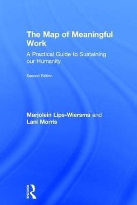 Map of Meaningful Work (2e): A Practical Guide to Sustaining our Humanity 2nd edition