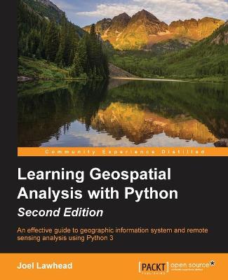 Learning Geospatial Analysis with Python - 2nd Revised edition