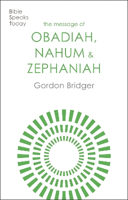 Message of Obadiah, Nahum and Zephaniah: The Kindness And Severity Of God