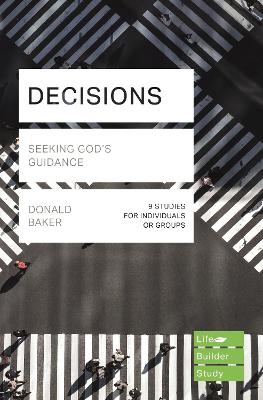 Decisions (Lifebuilder Study Guides): Seeking God's Guidance