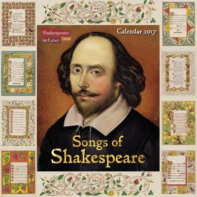 Shakespeare Birthplace Trust - Songs of Shakespeare wall calendar 2017 (Art  calendar)