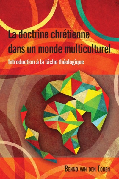 La doctrine chrÃ©tienne dans un monde multiculturel: Introduction a la tache theologique