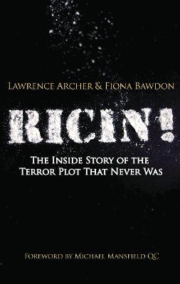 Ricin!: The Inside Story of the Terror Plot That Never Was