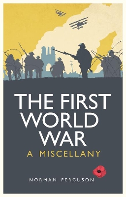 First World War: A Miscellany