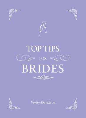 Top Tips for Brides: From Planning and Invites to Dresses and Shoes, the Complete Wedding Guide