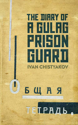 Diary of a Gulag Prison Guard