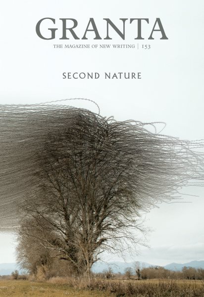 Granta 153: Second Nature: Second Nature