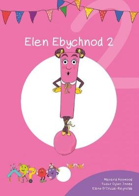 Cyfres Cymeriadau Difyr: Glud y Geiriau - Elen Ebychnod 2